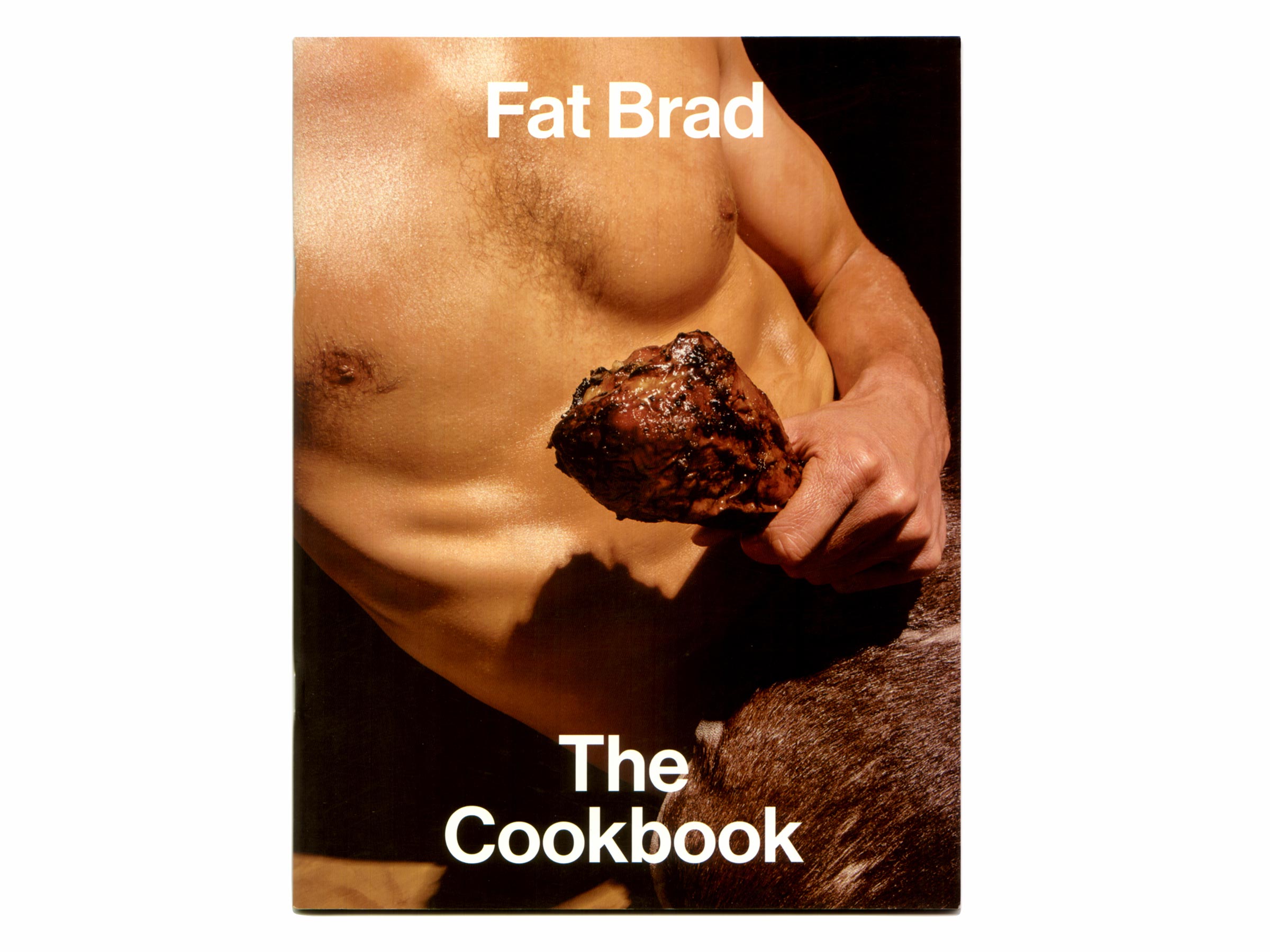 Fat Brad, The Cookbook